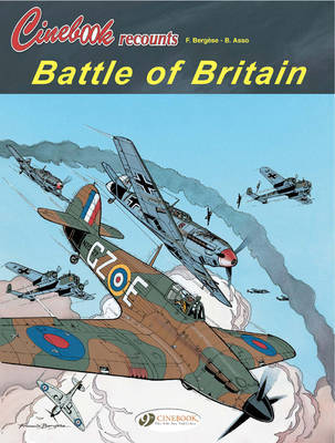 Cinebook Recounts 1 - Battle Of Britain by Francis BergeSe & B. Asso