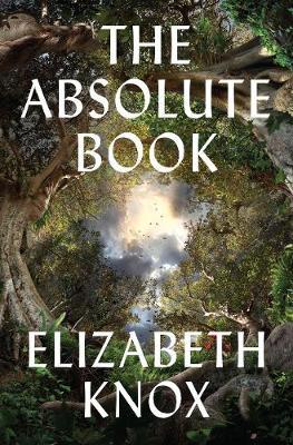 The Absolute Book by Elizabeth Knox image