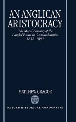 An Anglican Aristocracy by Matthew Cragoe image