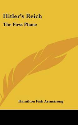 Hitler's Reich: The First Phase by Hamilton Fish Armstrong image