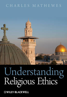 Understanding Religious Ethics by Charles T. Mathewes image