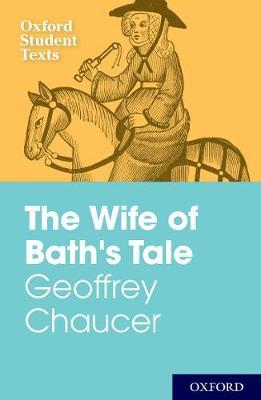 Oxford Student Texts: Geoffrey Chaucer: The Wife of Bath's Tale image