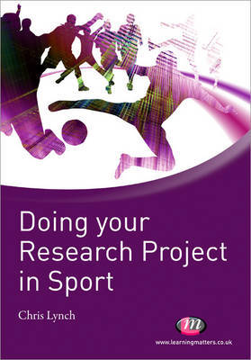 Doing your Research Project in Sport by Chris Lynch image