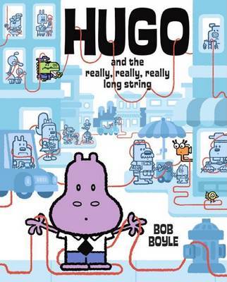 Hugo and the Really, Really, Really Long String by Bob Boyle image