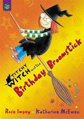 Titchy Witch: The Birthday Broomstick by Rose Impey image