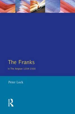 The Franks in the Aegean by Peter Lock image