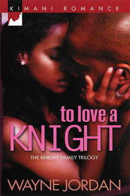 To Love a Knight by Wayne Jordan image