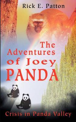 The Adventures of Joey Panda: Crisis in Panda Valley by Rick E. Patton image