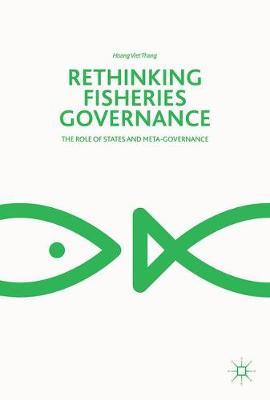 Rethinking Fisheries Governance on Hardback by Hoang Viet Thang