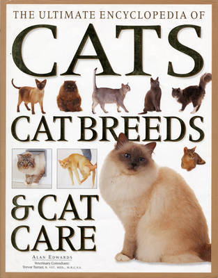 The Ultimate Encyclopedia of Cats, Cat Breeds and Cat Care by Alan Edwards image