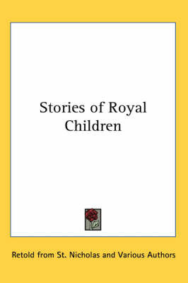 Stories of Royal Children on Paperback by Retold from St. Nicholas