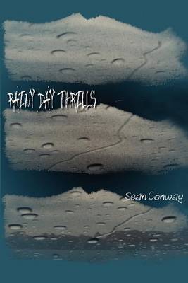 Rainy Day Thrills by Sean M. Conway image
