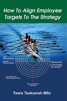 How to Align Employee Targets to the Strategy by Tawia Tsekumah image