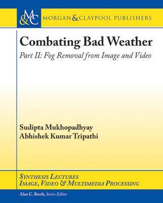 Combating Bad Weather Part II by Sudipta Mukhopadhyay