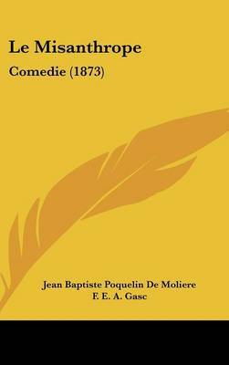 Le Misanthrope: Comedie (1873) by Jean Baptiste Poquelin de Moliere image