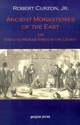 Ancient Monasteries of the East by Robert Curzon image