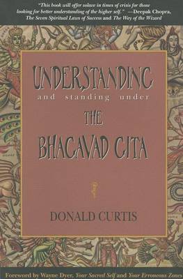 Understanding and Standing Under the Bhagavad Gita by Donald Curtis image