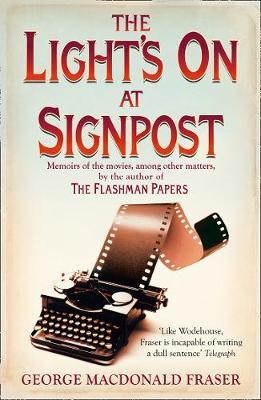 The Light's On At Signpost by George MacDonald Fraser image