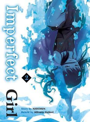 Imperfect Girl, 2 by Nisioisin image