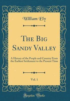 The Big Sandy Valley, Vol. 1 by William Ely image