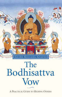 The Bodhisattva Vow by Geshe Kelsang Gyatso