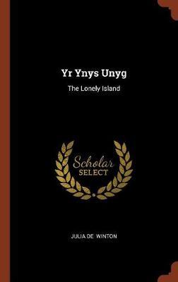 Yr Ynys Unyg on Hardback by Julia de Winton