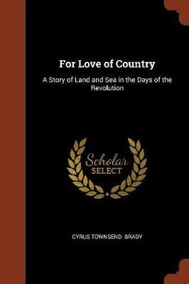 For Love of Country by Cyrus Townsend Brady image