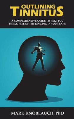 Outlining Tinnitus by Mark Knoblauch Phd image