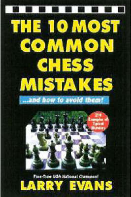 The 10 Most Common Chess Mistakes by Larry Evans image