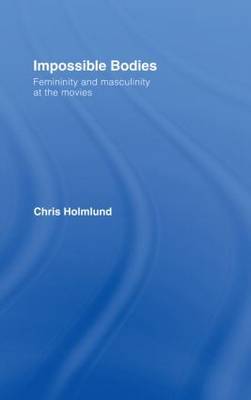 Impossible Bodies by Christine Holmlund image