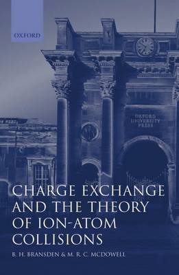 Charge Exchange and the Theory of Ion-Atom Collisions by B.H. Bransden image