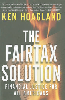 The Fairtax Solution: Financial Justice for All Americans by Ken Hoagland image