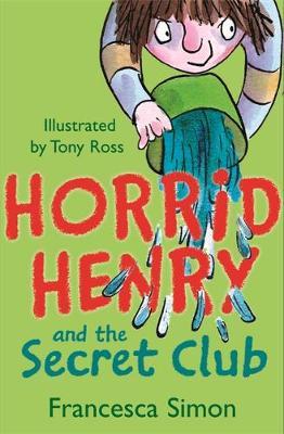 Horrid Henry and the Secret Club by Francesca Simon image