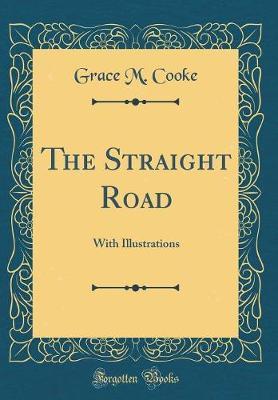 The Straight Road by Grace M Cooke image