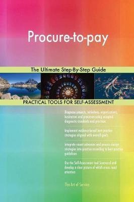 Procure-To-Pay the Ultimate Step-By-Step Guide by Gerardus Blokdyk image