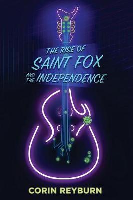 The Rise of Saint Fox and the Independence by Corin Reyburn image
