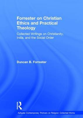 Forrester on Christian Ethics and Practical Theology by Duncan B Forrester image