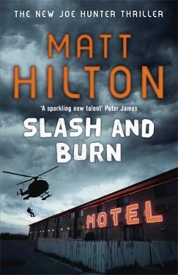 Slash and Burn on Hardback by Matt Hilton