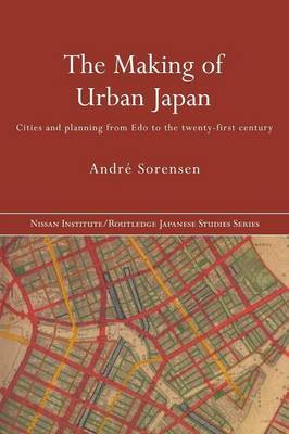 The Making of Urban Japan by Andre Sorensen image