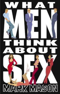What Men Think About Sex by Mark Mason image