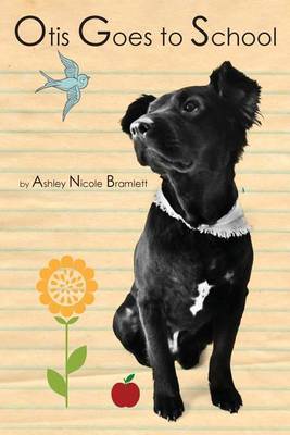 Otis Goes to School by Ashley Nicole Bramlett image