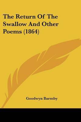 The Return Of The Swallow And Other Poems (1864) by Goodwyn Barmby image