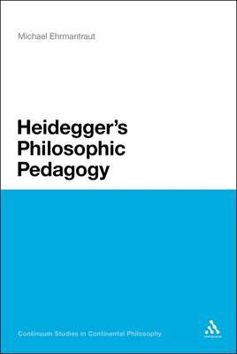 Heidegger's Philosophic Pedagogy by Michael Ehrmantraut image