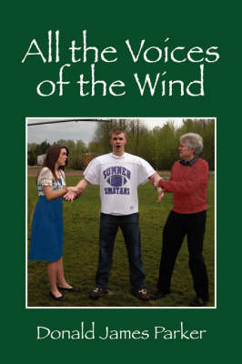 All the Voices of the Wind by Donald James Parker image