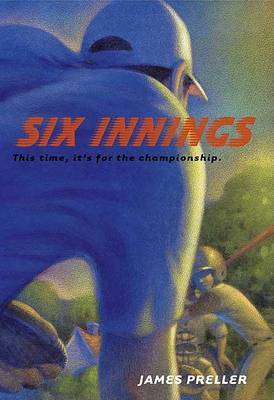 Six Innings: A Game in the Life on Hardback by James Preller