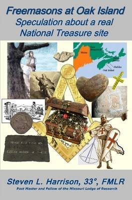 Freemasons at Oak Island: Speculation About a Real National Treasure Site by Steve Harrison image
