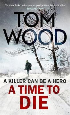 A Time to Die by Tom Wood image