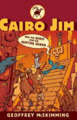 Cairo Jim and the Quest for the Quetzal Queen by Geoffrey McSkimming image