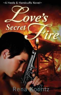 Love's Secret Fire by Rena Koontz image