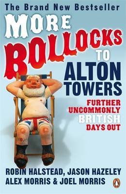 More Bollocks to Alton Towers: More Uncommonly British Days Out by Jason Hazeley image